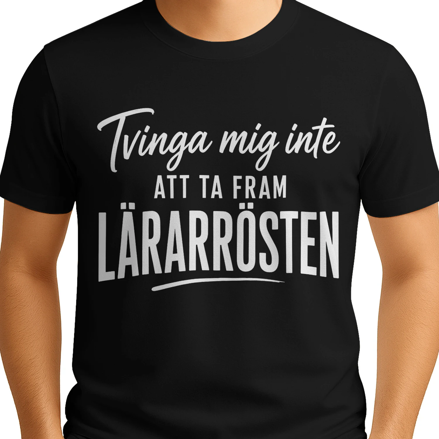 TVINGA MIG INTE ATT TA FRAM LÄRARRÖSTEN