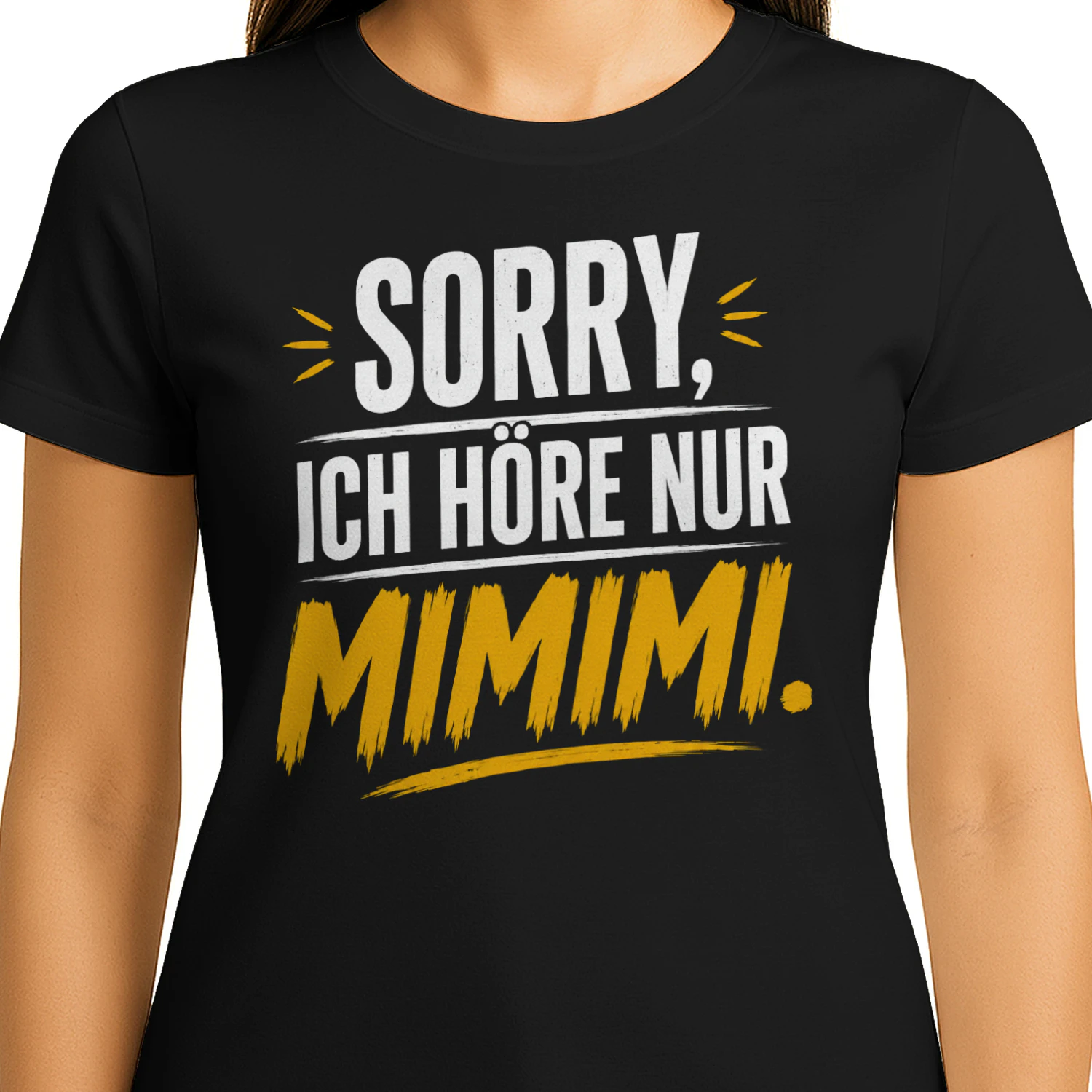 SORRY, ICH HÖRE NUR MIMIMI.