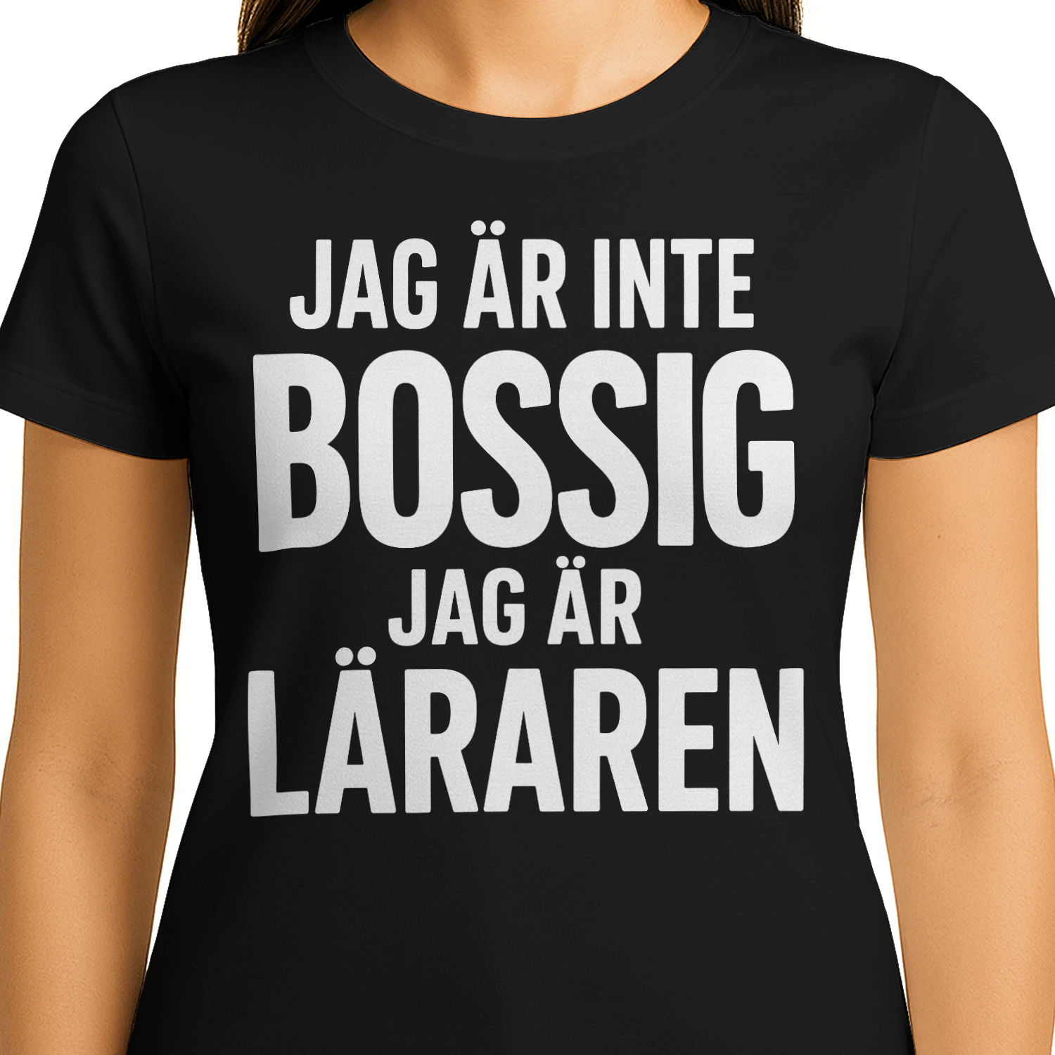 JAG ÄR INTE BOSSIG – JAG ÄR LÄRAREN