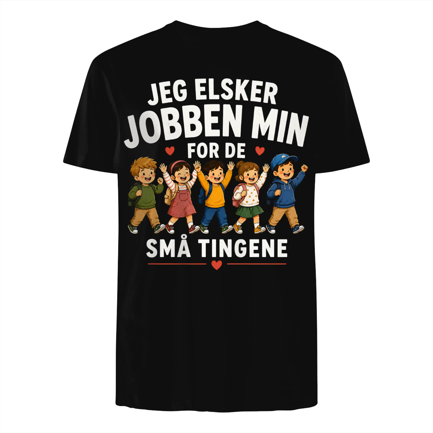 Jeg Elsker Jobben Min For De Små Tingene – Lærergave