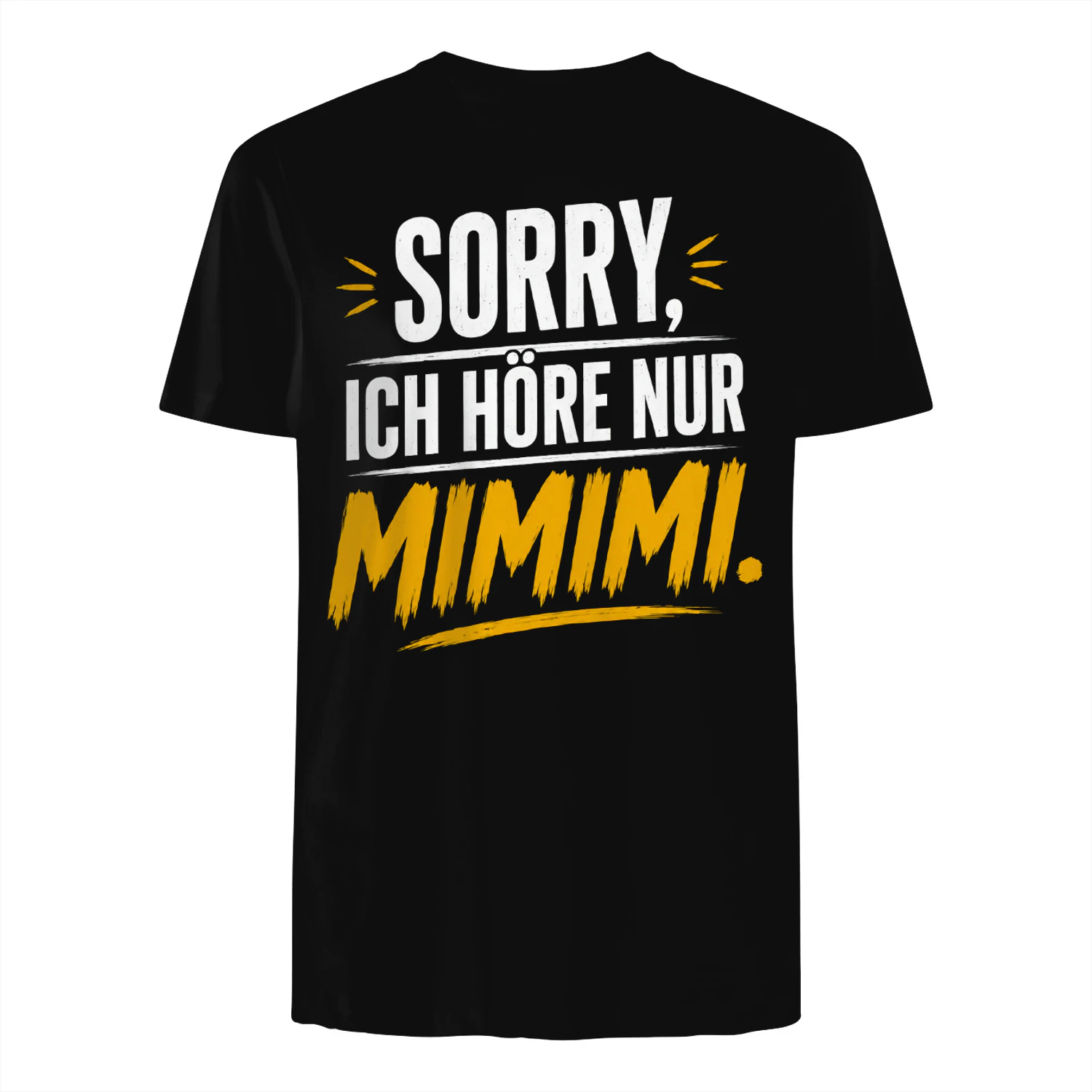 SORRY, ICH HÖRE NUR MIMIMI.