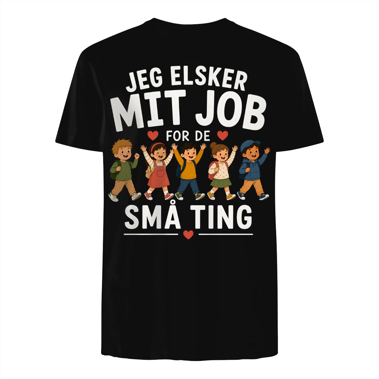 JEG ELSKER  MIT JOB  FOR DE  SMÅ TING