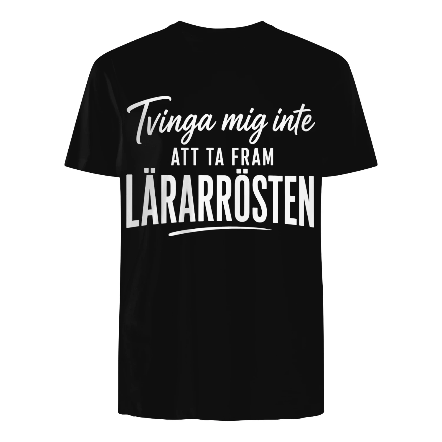TVINGA MIG INTE ATT TA FRAM LÄRARRÖSTEN