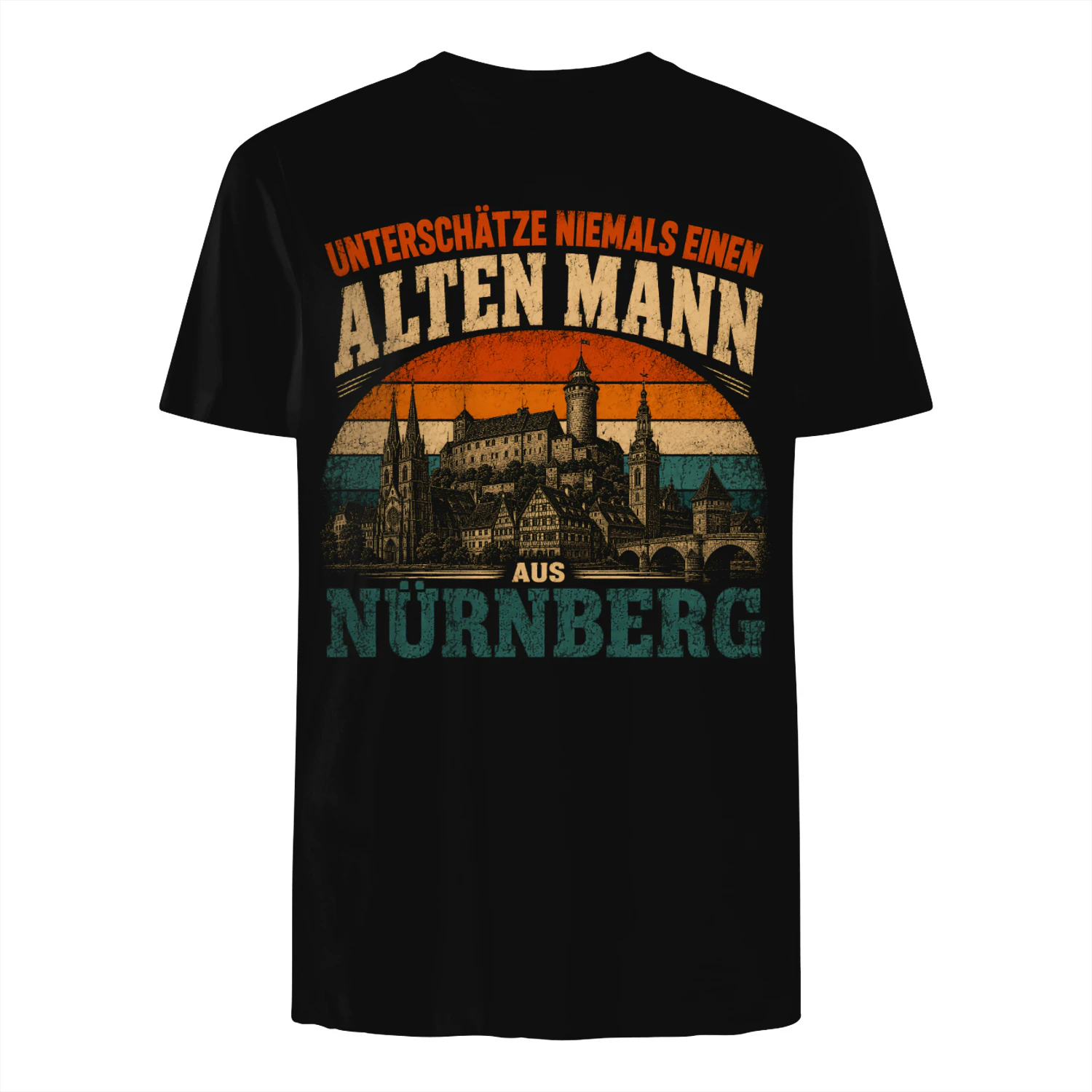 UNTERSCHÄTZE NIEMALS EINEN  ALTEN MANN  AUS  NÜRNBERG