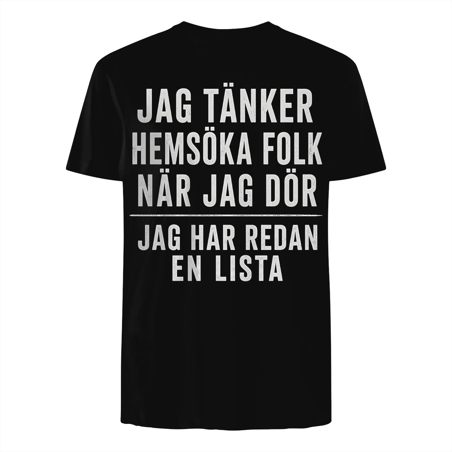 JAG TÄNKER HEMSÖKA FOLK NÄR JAG DÖR ─ JAG HAR REDAN EN LISTA