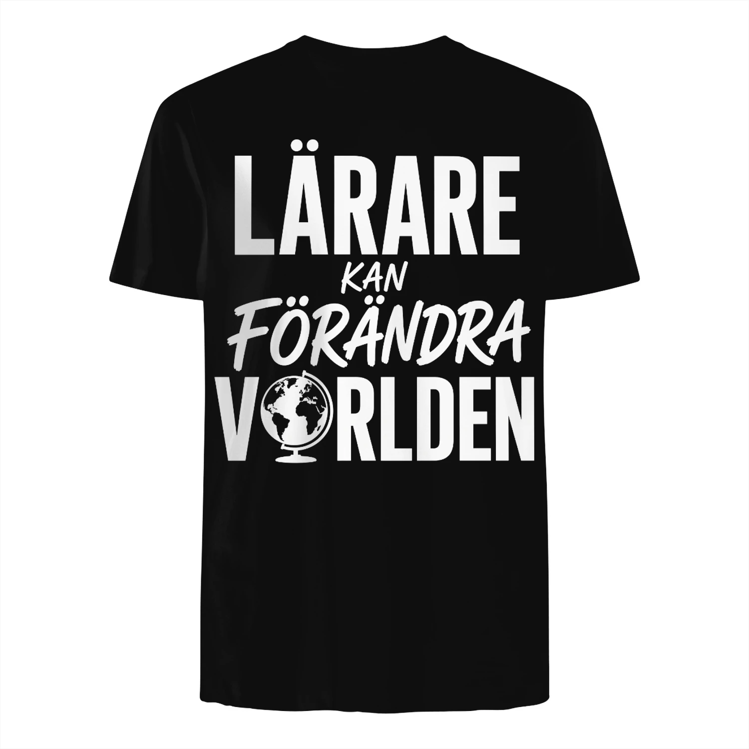 LÄRARE KAN FÖRÄNDRA VÄRLDEN