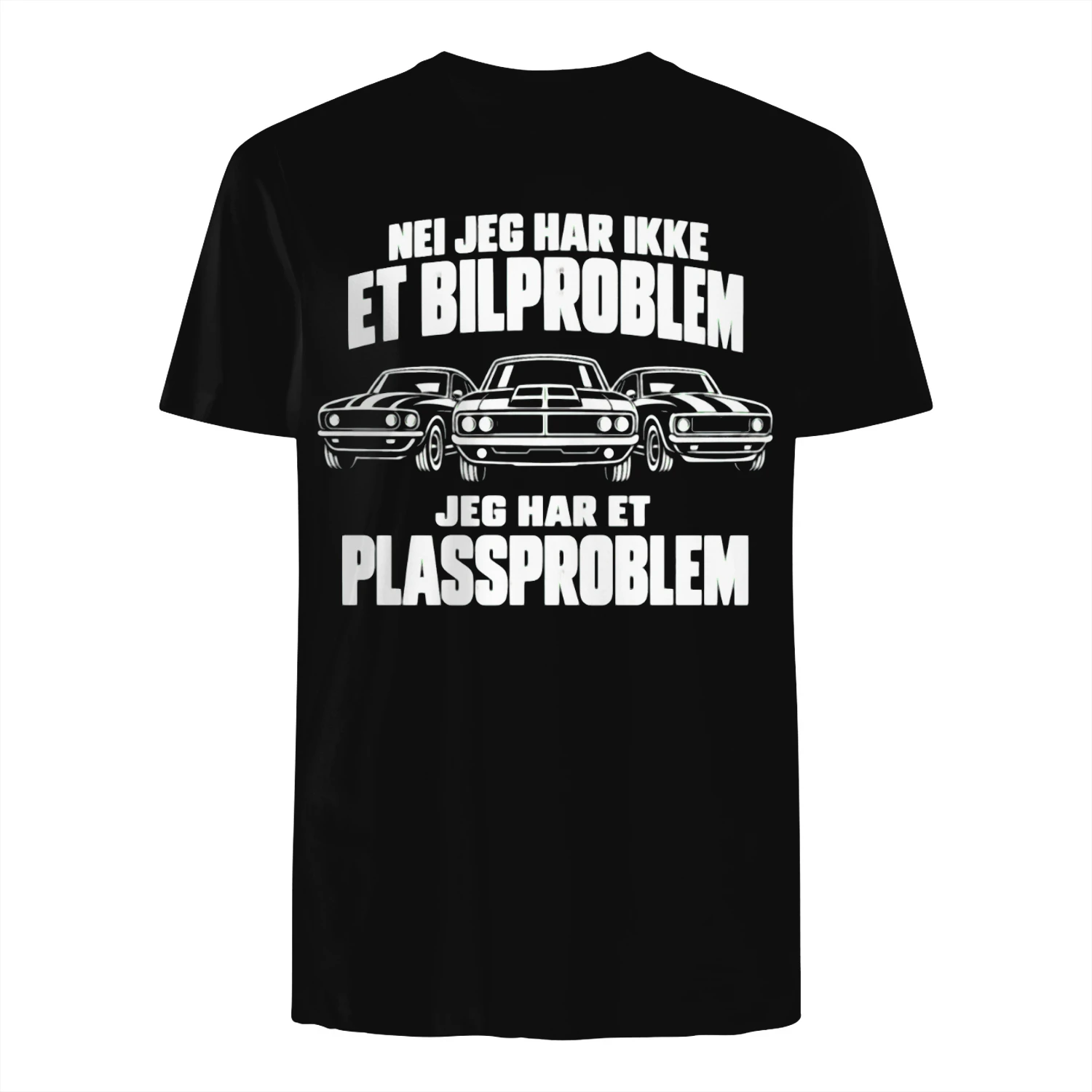 Jeg Har Ikke Et Bilproblem Jeg Har Et Plassproblem – Morsomt Design for Bilentusiaster