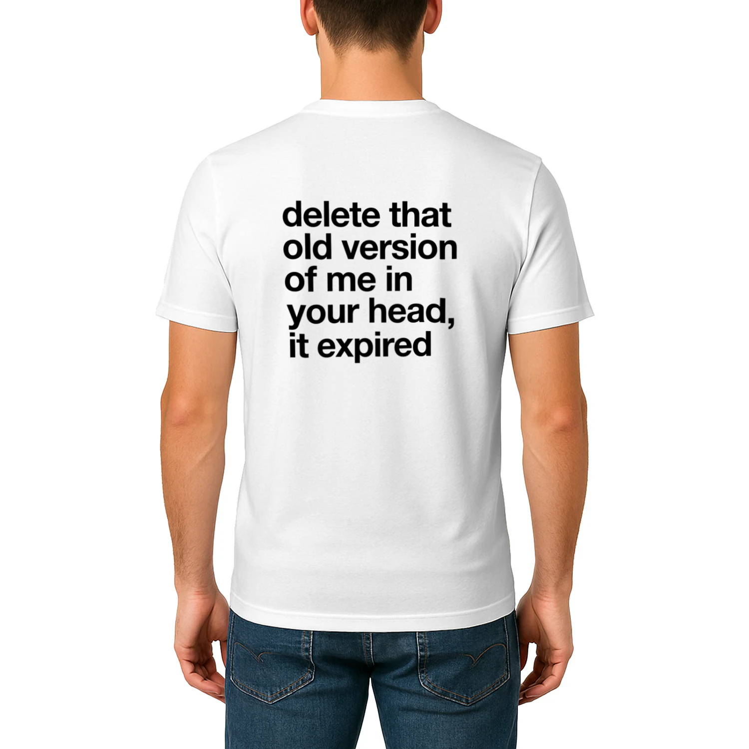 The Old Me Expired – Funny Quote T-Shirt