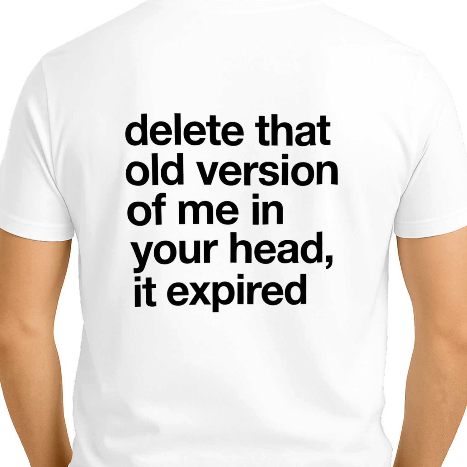 The Old Me Expired – Funny Quote T-Shirt
