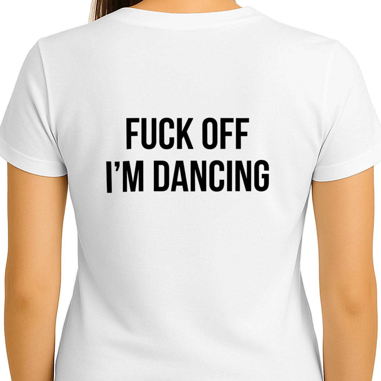 Fuck Off I'm Dancing Funny Dance Party T-Shirt