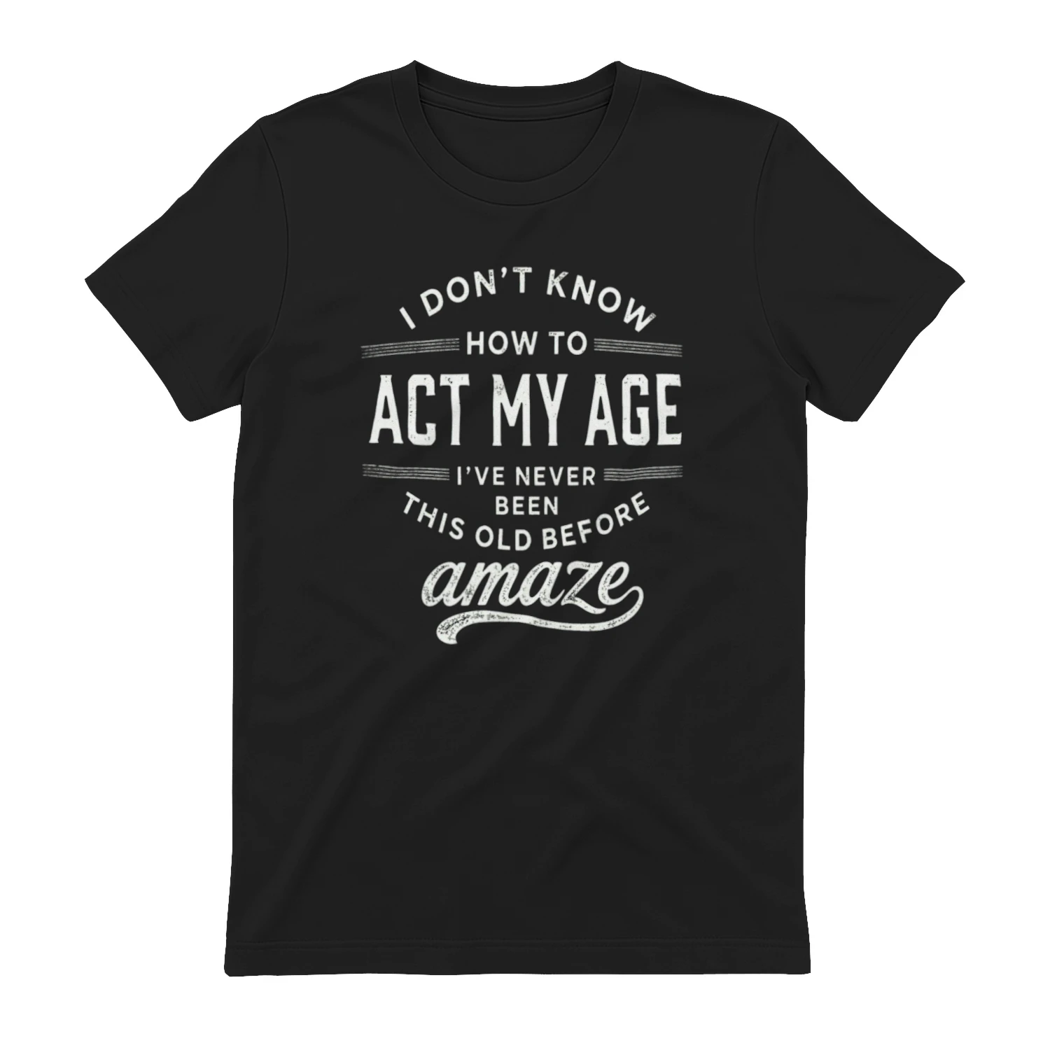 Amaze Classic Quote T-shirt
