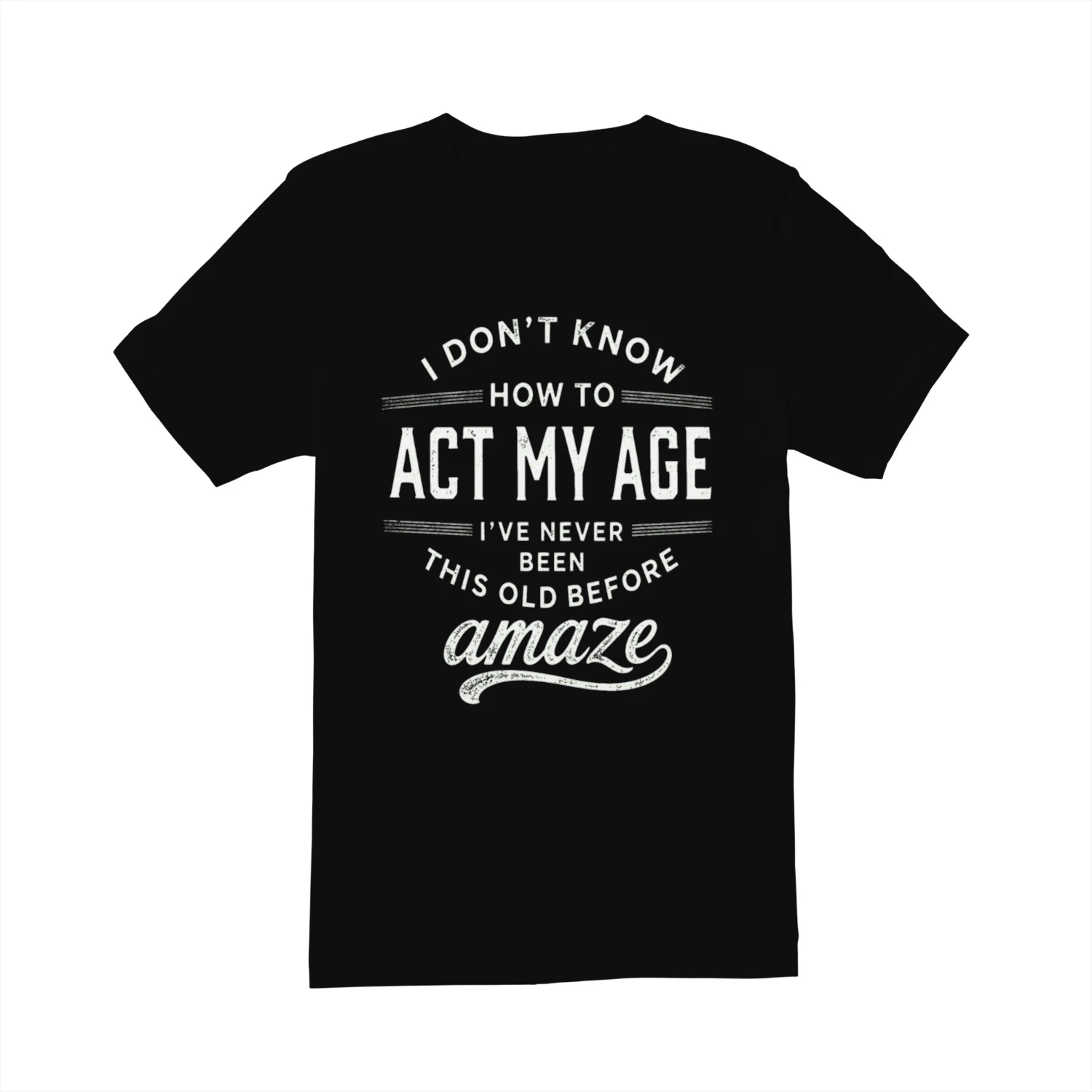 Amaze Classic Quote T-shirt