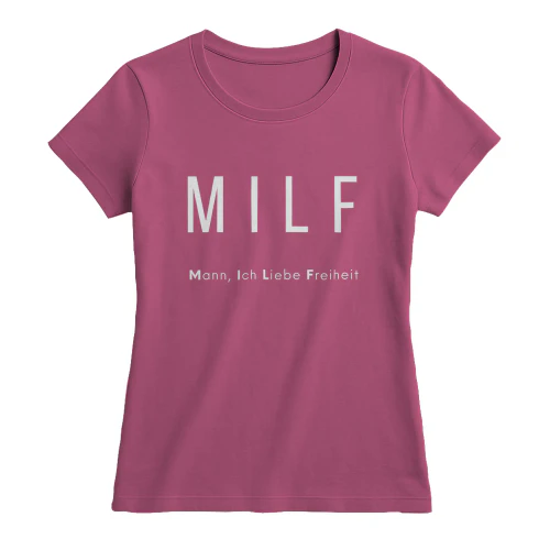 MILF — Mensch Ich Liebe Freiheit — German Streetwear Shirt