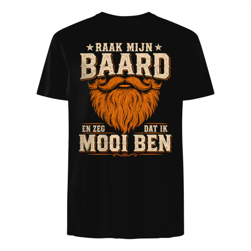 RAAK MIJN BAARD EN ZEG DAT IK MOOI BEN