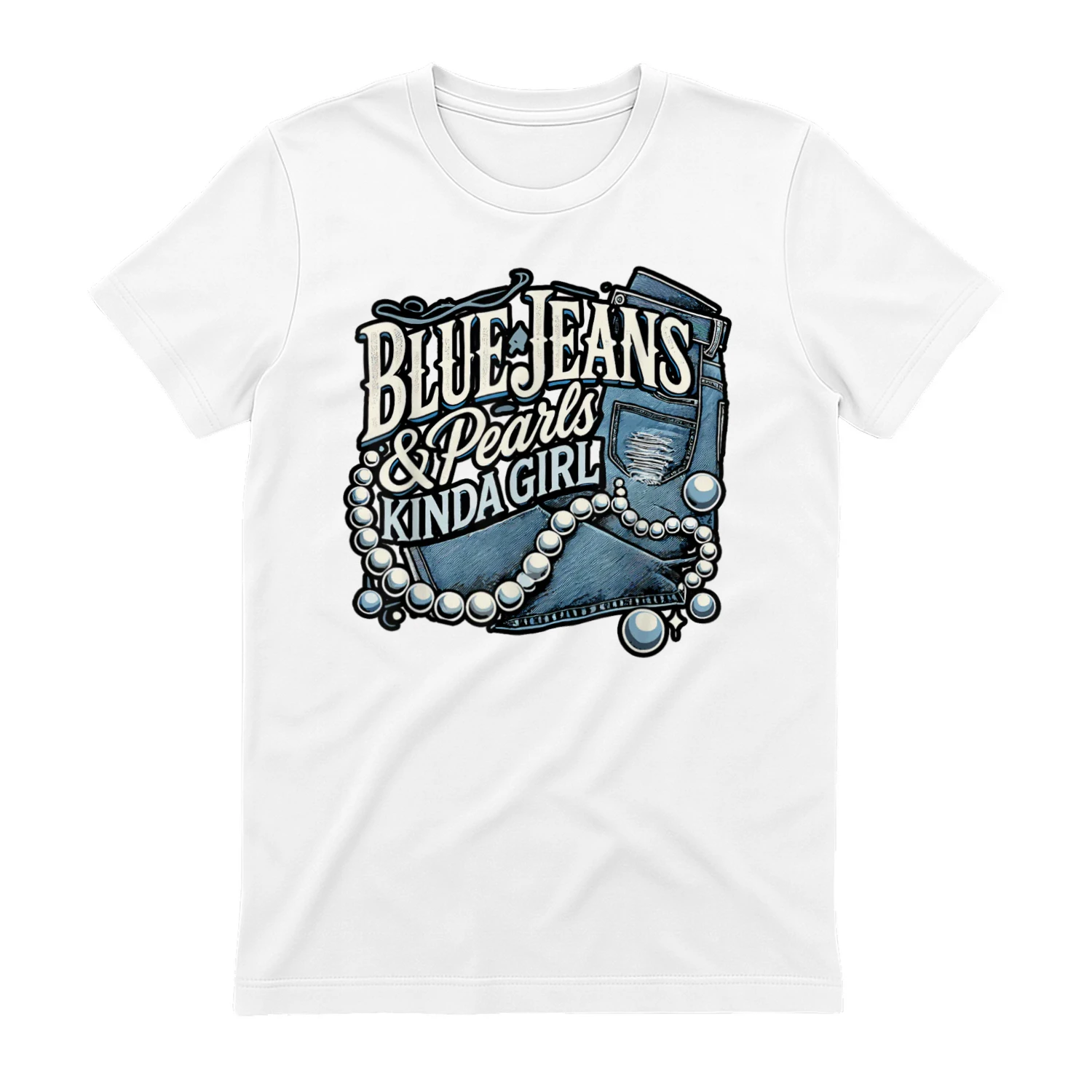 Blue Jeans and Pearls Kinda Girl Western 