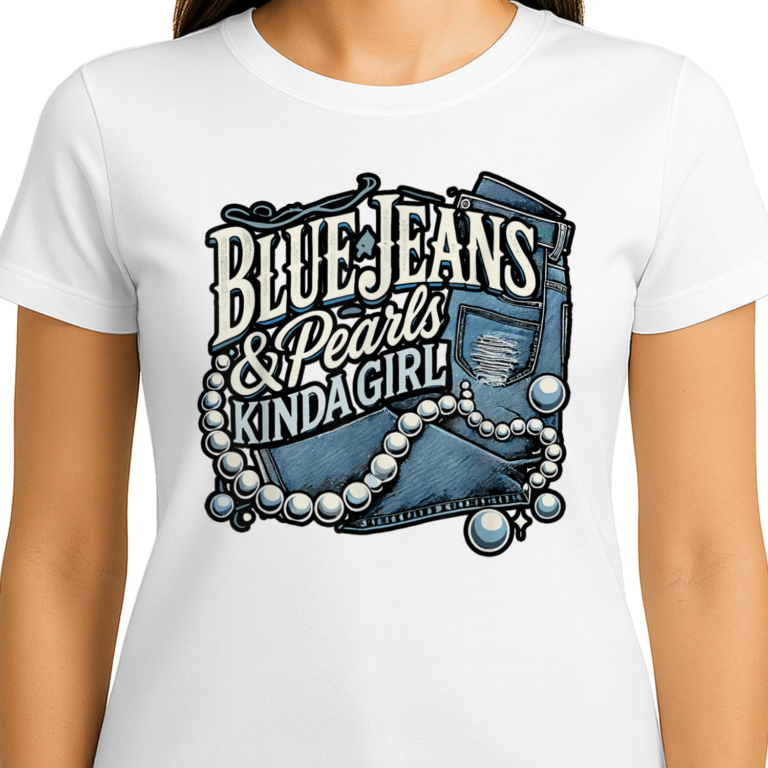 Blue Jeans and Pearls Kinda Girl Western 
