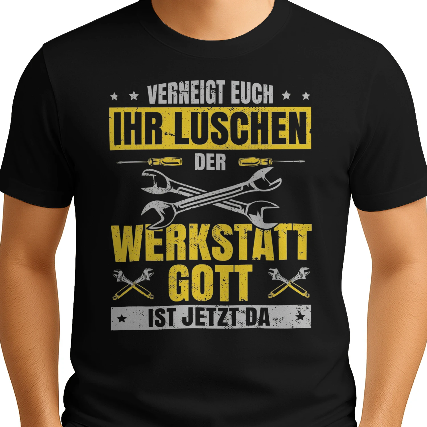 Verneigt euch ihr Luschen Der Werkstatt Gott ist jetzt da