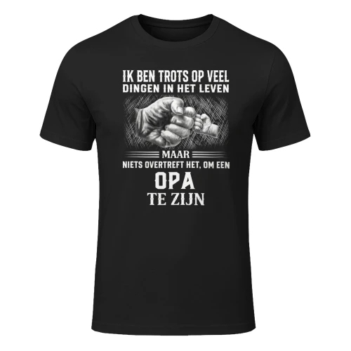 Ik Ben Trots Op Veel Dingen Maar Niets Overtreft Het Om Een Opa Te Zijn T-Shirt