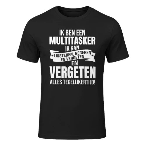 Ik Ben Een Multitasker Grappige T-Shirt
