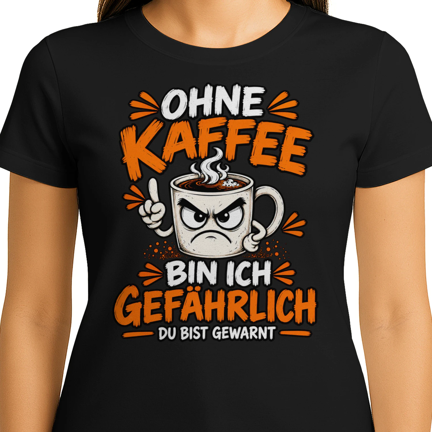 Ohne Kaffee Bin Ich Gefährlich – Du Bist Gewarnt