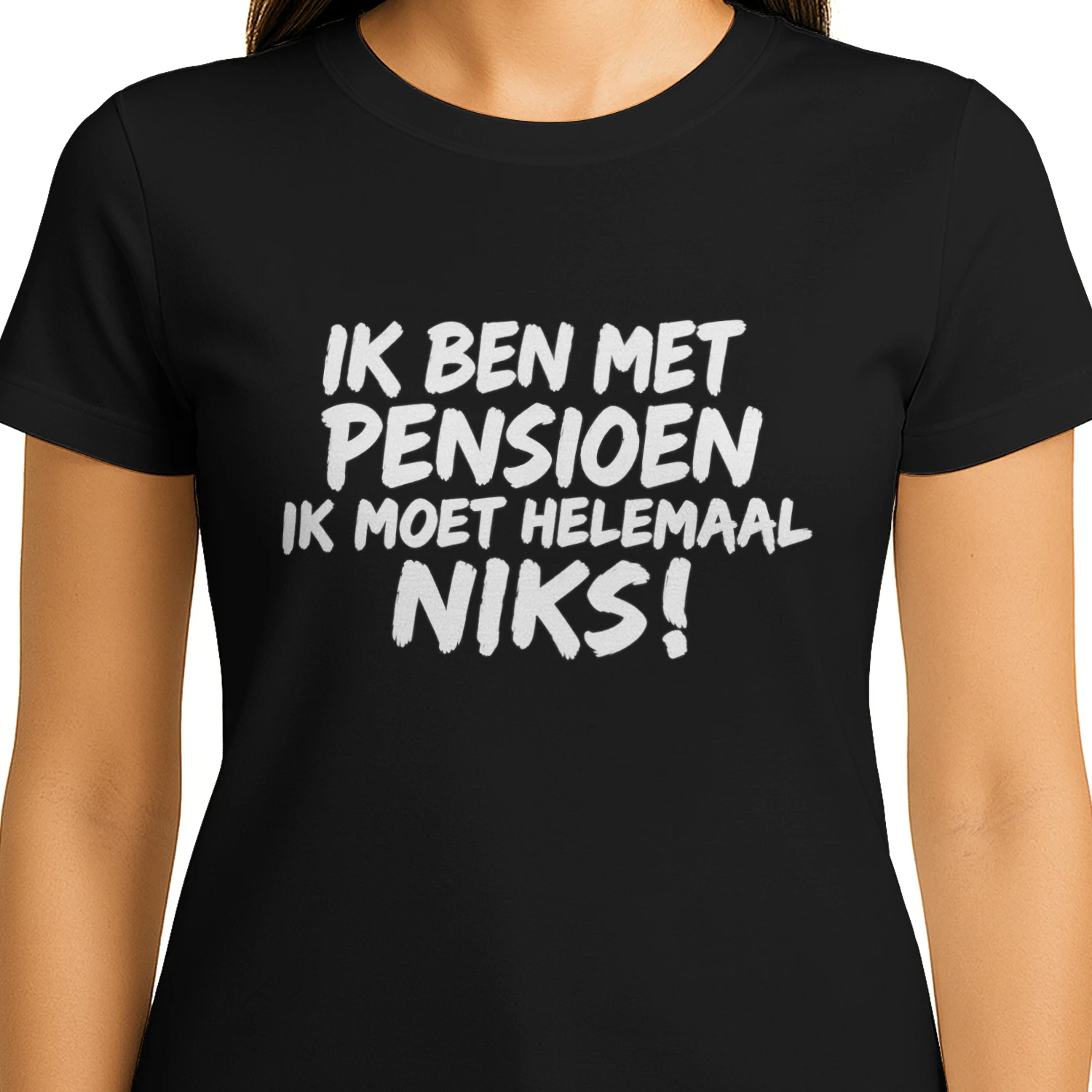 IK BEN MET PENSIOEN IK MOET HELEMAAL NIKS!