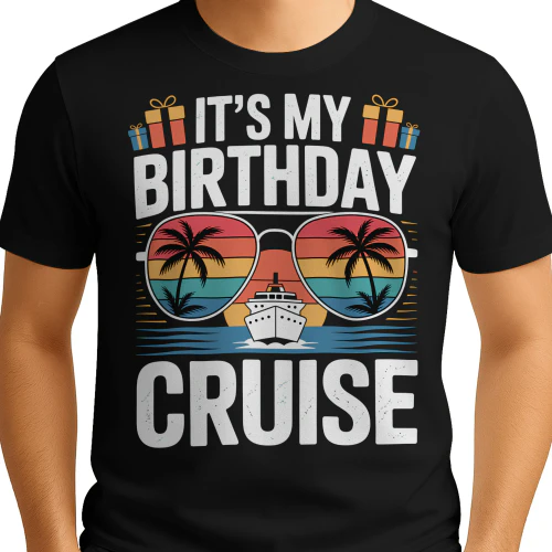 It's My Birthday Cruise Shirt