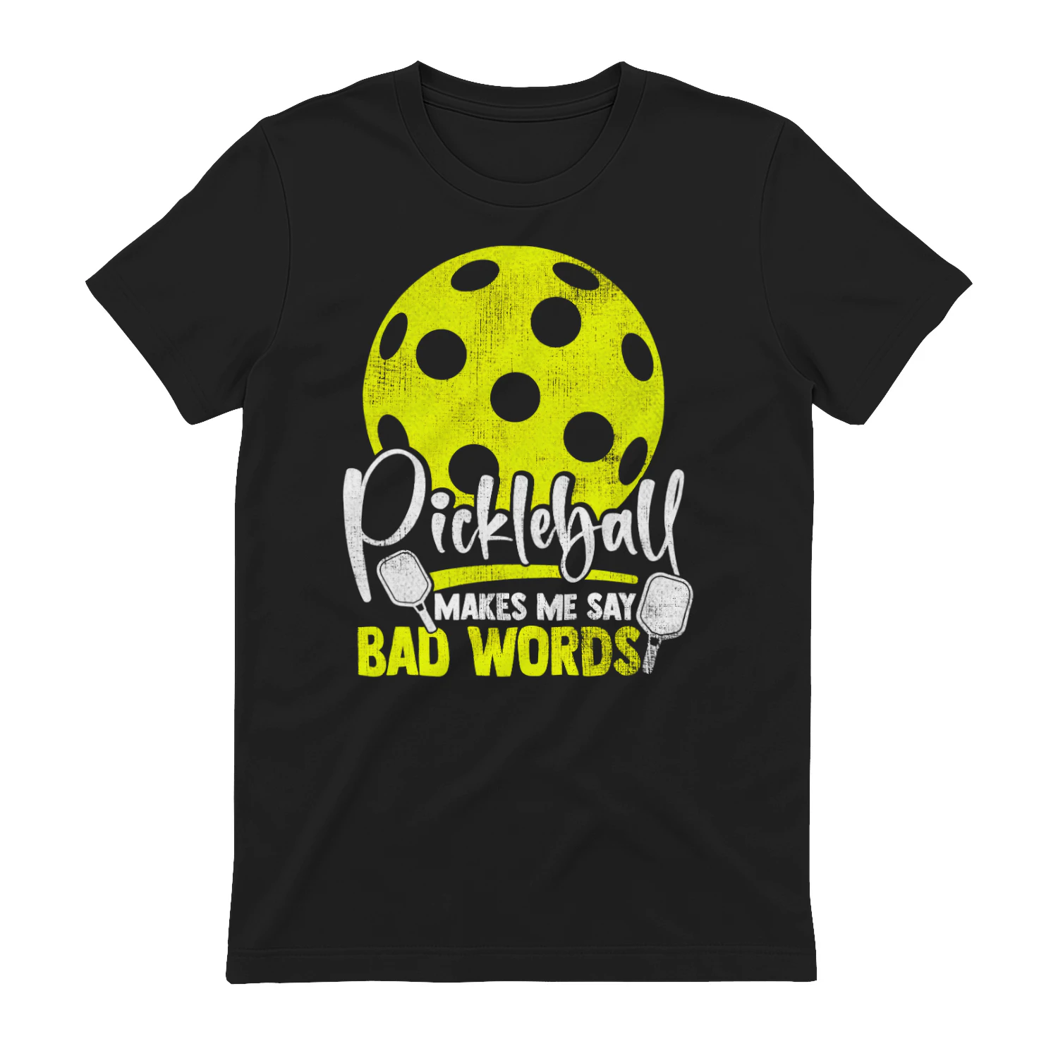 Pickleball Makes Me Say Bad Words Funny Pickleball Sayings T-Shirt