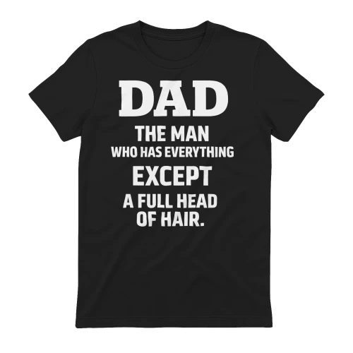 Dad The Man Who Has