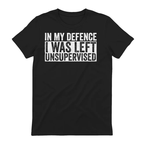 In My Defence I Was Left Unsupervised 