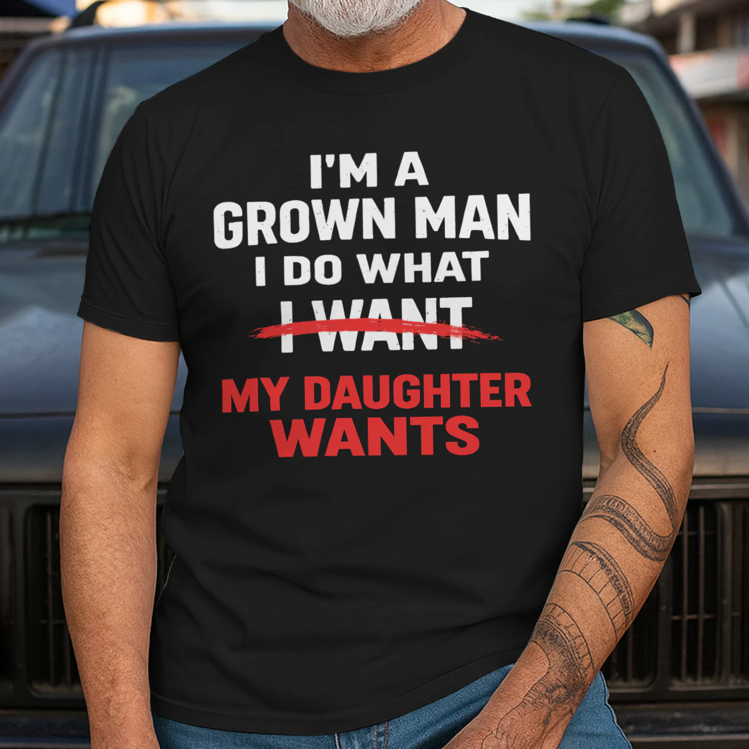 Funny Dad I'm A Grown Man I Do What My Daughter Wants T-Shirt