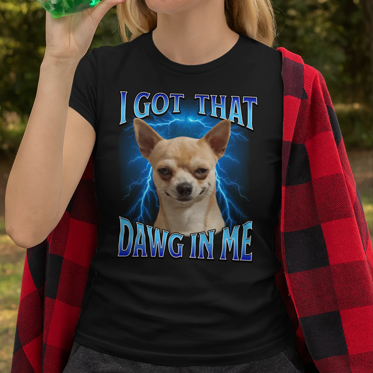 I Got That Dawg in Me Ironic Meme Viral Quote T-Shirt