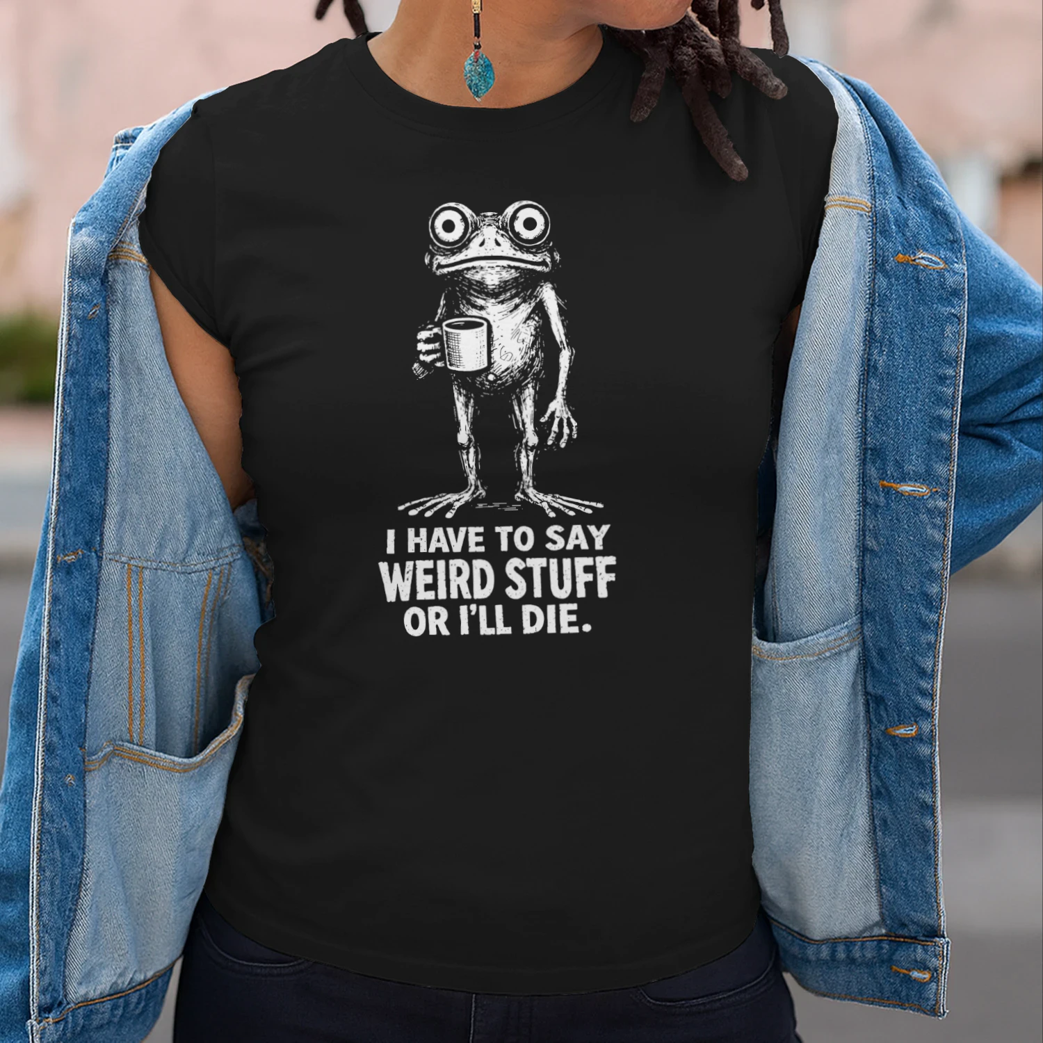 I Have to Say Weird Stuff Or I'll Die Frog Meme Introverts T-Shirt