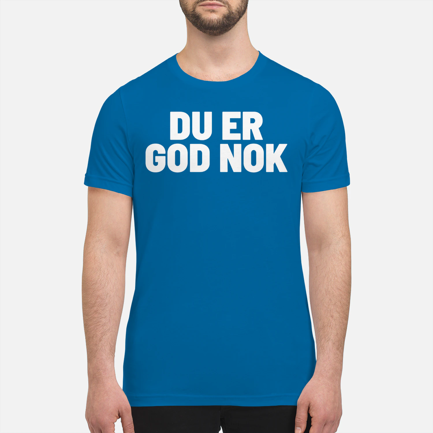 DU ER GOD NOK