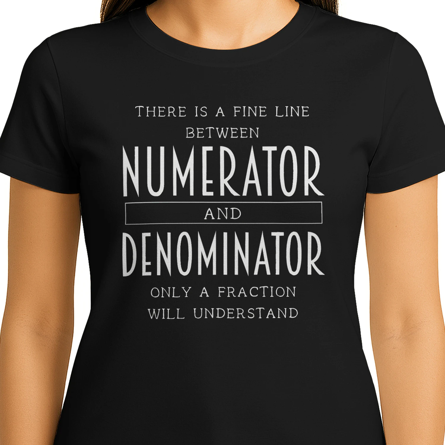 Math Teacher Shirt, Funny Math Pun Tee, Numerator Denominator Shirt, Math Nerd Gift, Fraction Joke Shirt, Teacher Appreciation Gift Tee
