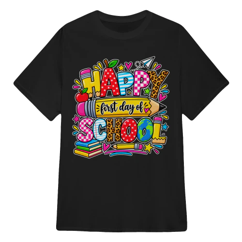 BACK TO SCHOOL, HAPPY FIRST DAY OF SCHOOL.