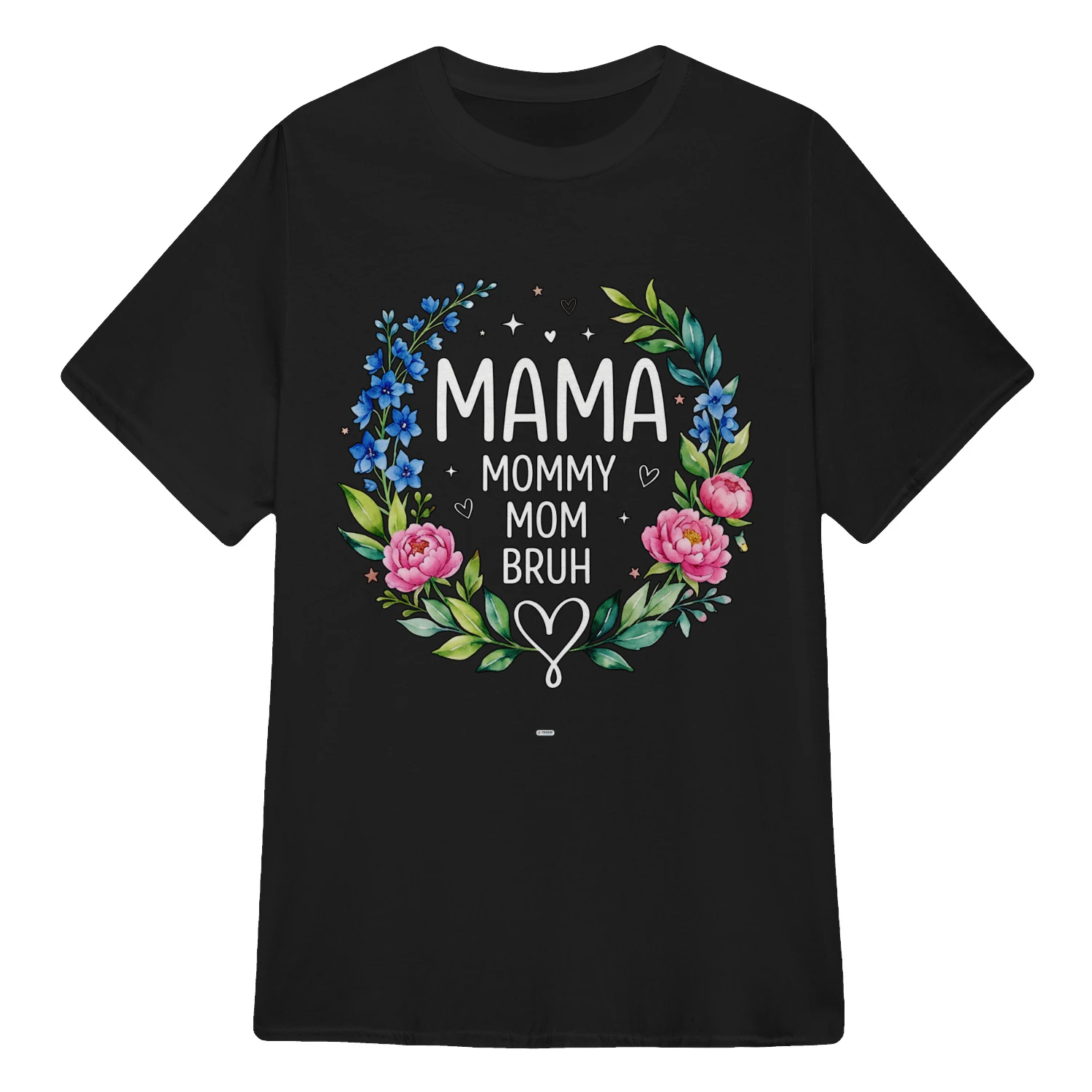 BEAUTIFUL FLORAL MAMA MOMMY MOM BRUH SARCASTIC MOTHER'S DAY HUMOR
