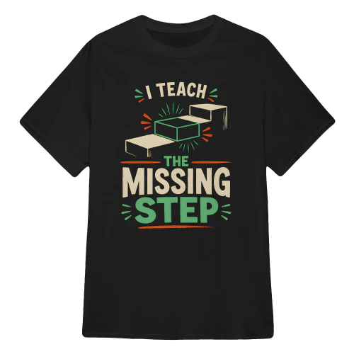 BACK TO SCHOOL, I TEACH THE MISSING STEP