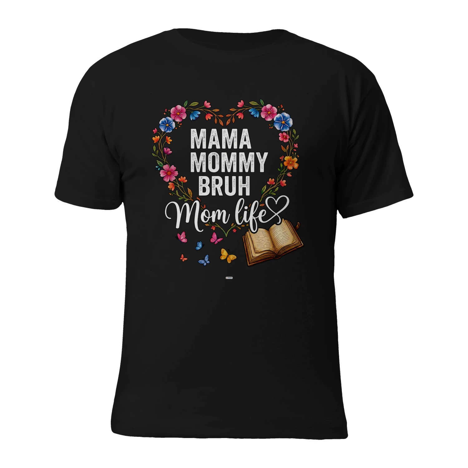 MAMA MOMMY BRUH FLORAL MOM LIFE