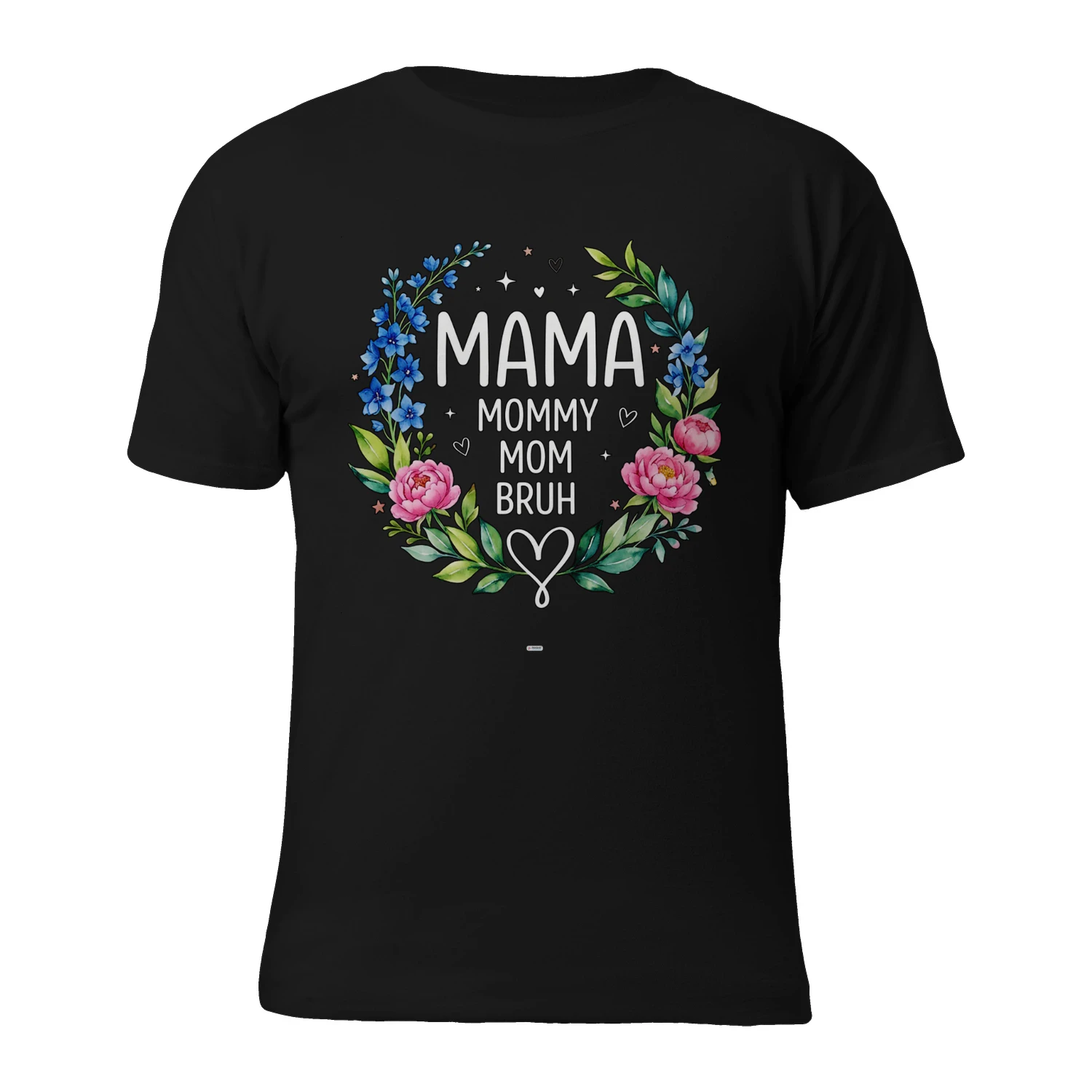 BEAUTIFUL FLORAL MAMA MOMMY MOM BRUH SARCASTIC MOTHER'S DAY HUMOR