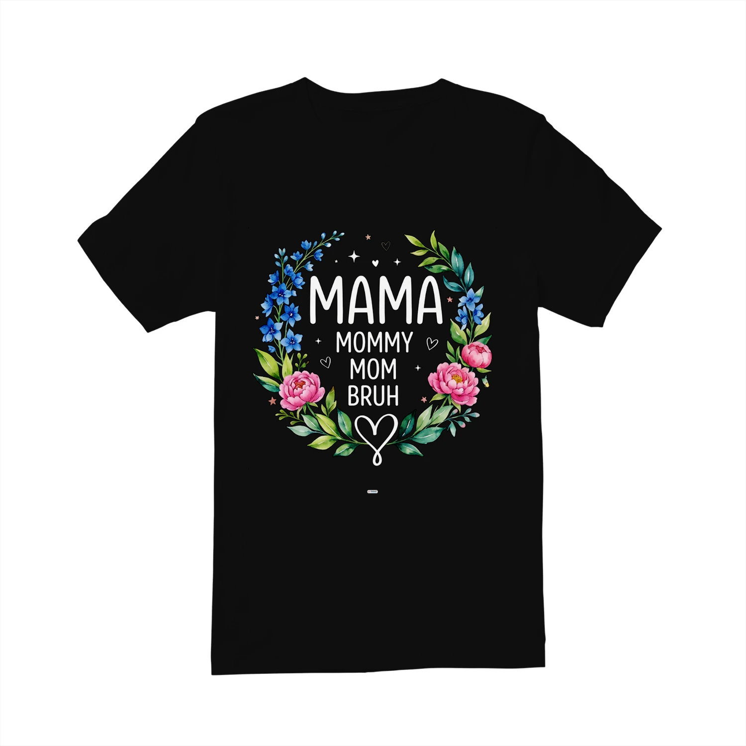 BEAUTIFUL FLORAL MAMA MOMMY MOM BRUH SARCASTIC MOTHER'S DAY HUMOR