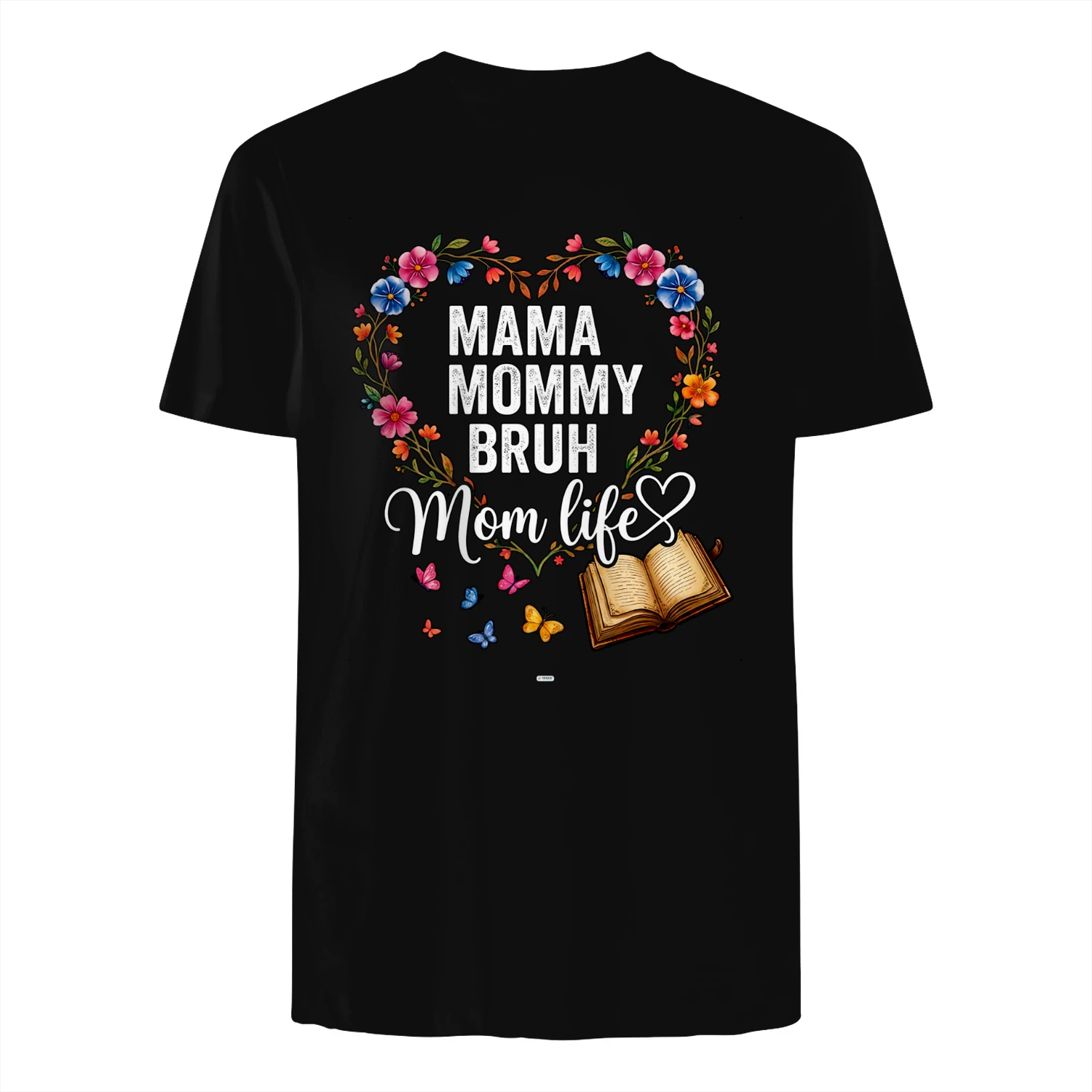 MAMA MOMMY BRUH FLORAL MOM LIFE