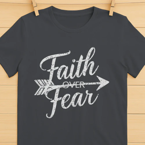 Faith Over Fear T-Shirt