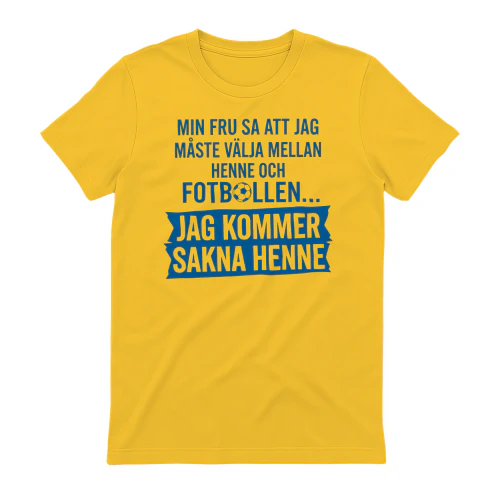 Min Fru Sa Att Jag Måste Välja Mellan Henne Och Fotbollen