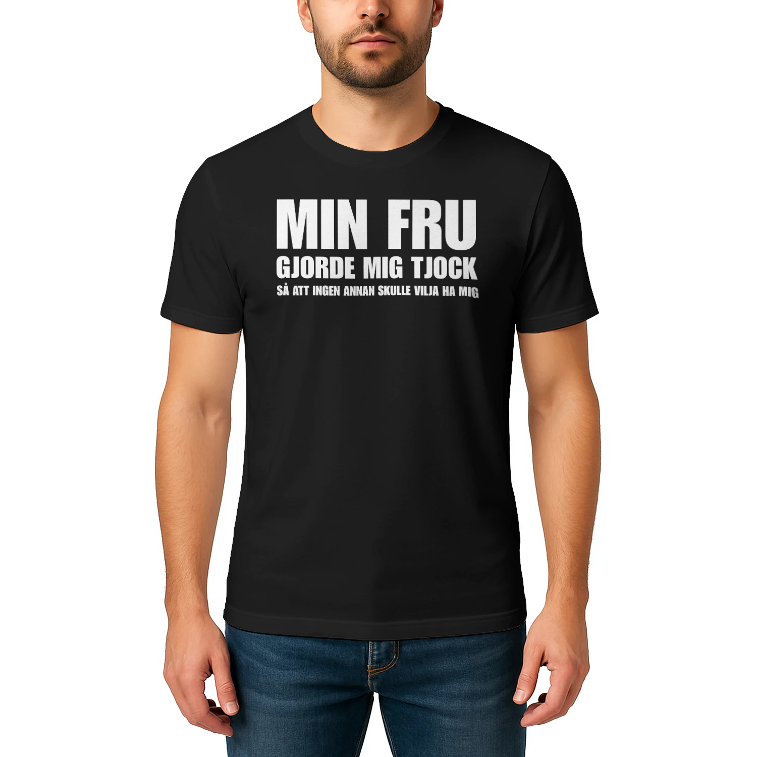 MIN FRU GJORDE MIG TJOCK SÅ ATT INGEN ANNAN SKULLE VILJA HA MIG