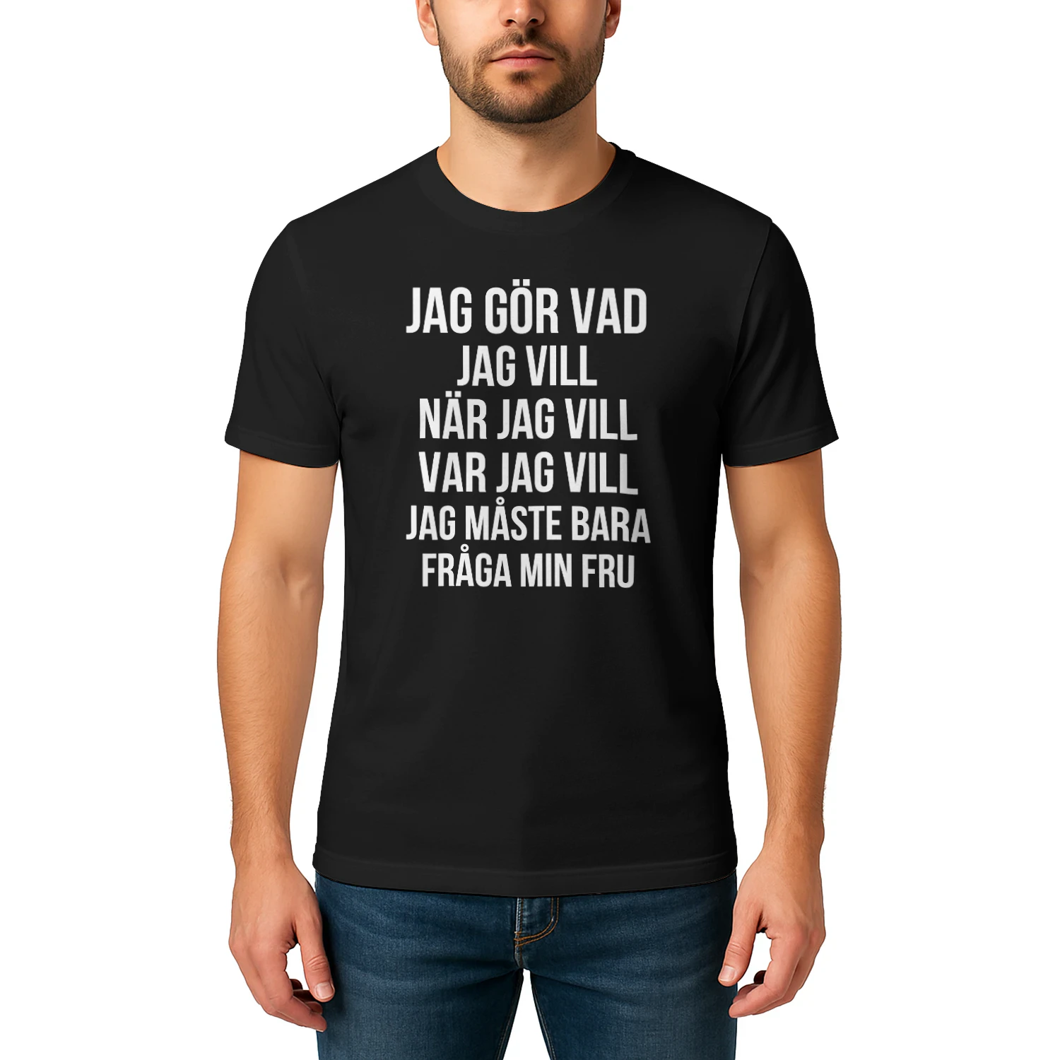 Jag Gör Vad Jag Vill När Jag Vill Var Jag Vill Jag Måste Bara Fråga Min Fru
