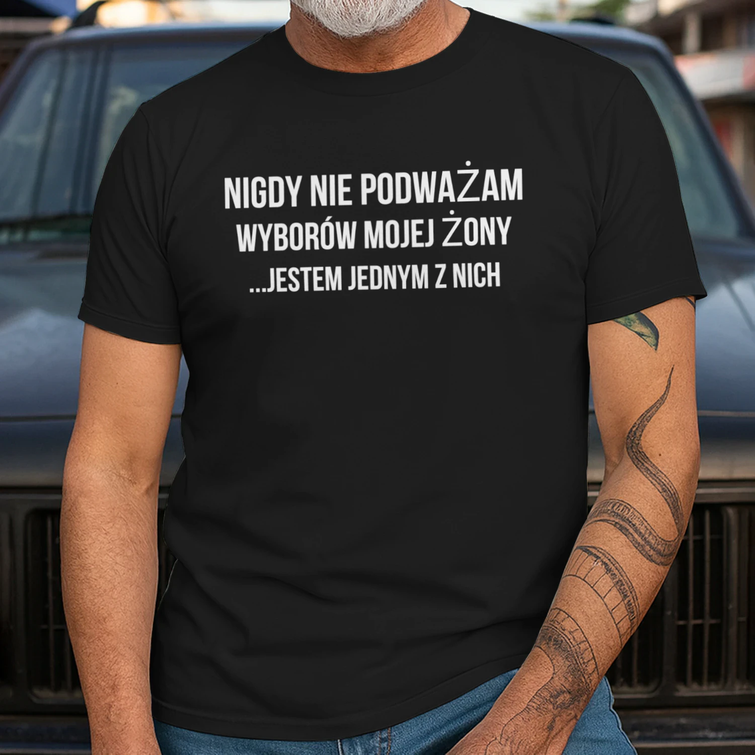 NIGDY NIE PODWAŻAM WYBORÓW MOJEJ ŻONY