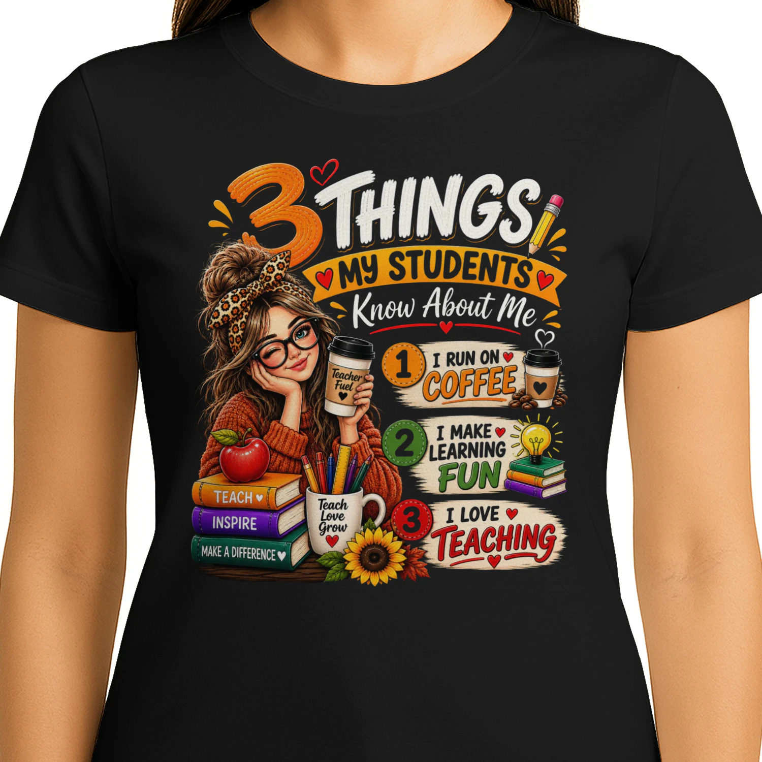 3 Things My Students Know About Me Teacher T-Shirt | Funny Teacher Gift