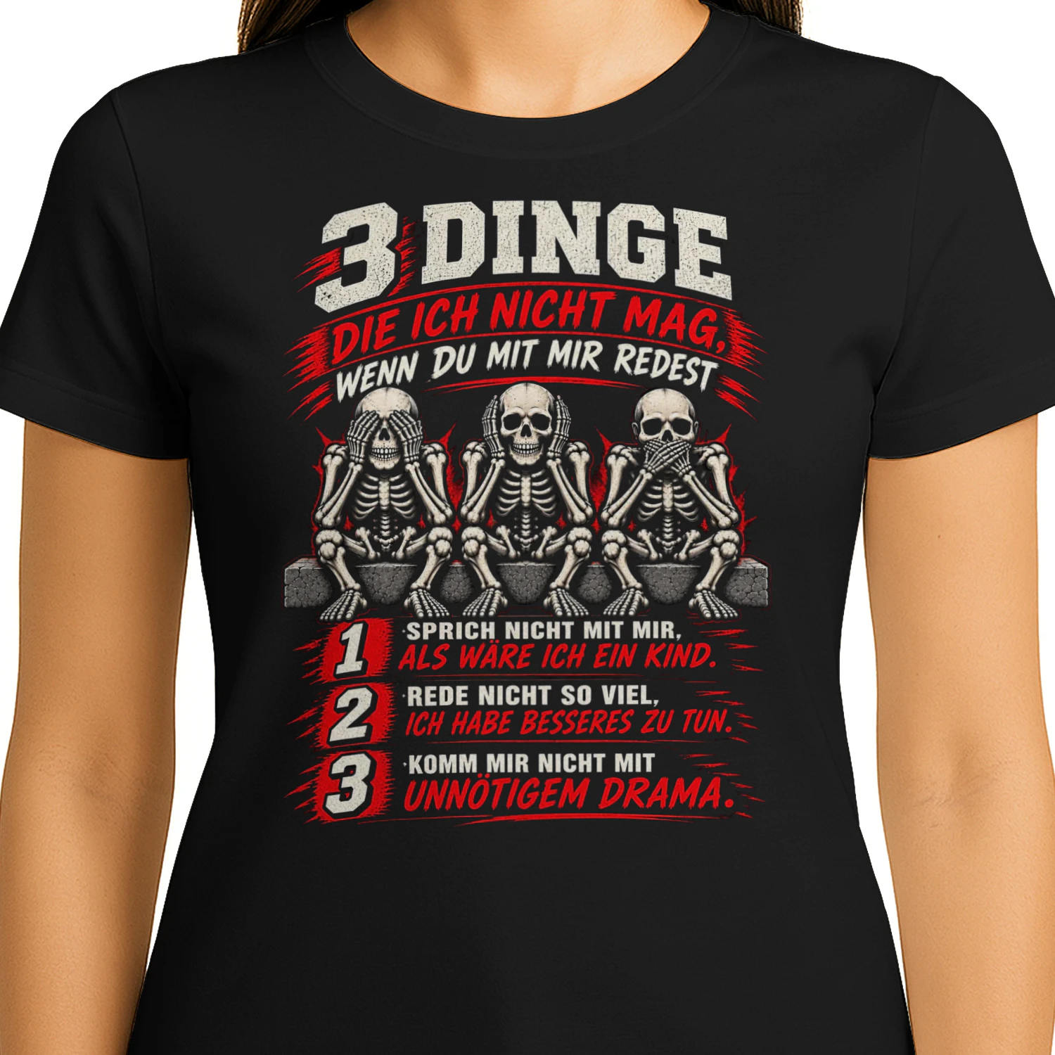 3 Dinge, die ich nicht mag, wenn du mit mir redest | Schwarzer Humor T-Shirt
