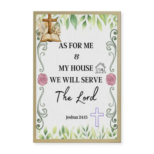 "As For Me and My House" Joshua 24:15 Wall Art