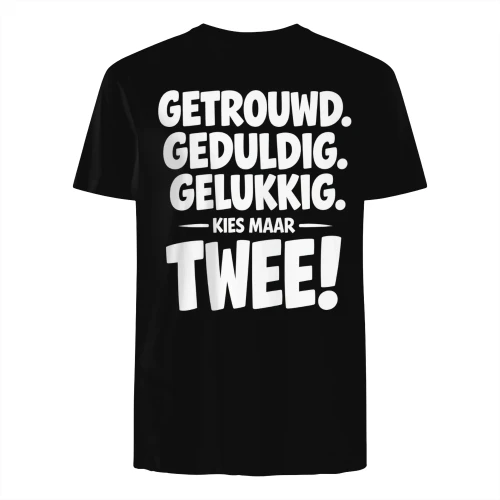 Getrouwd Geduldig Gelukkig Kies Maar Twee